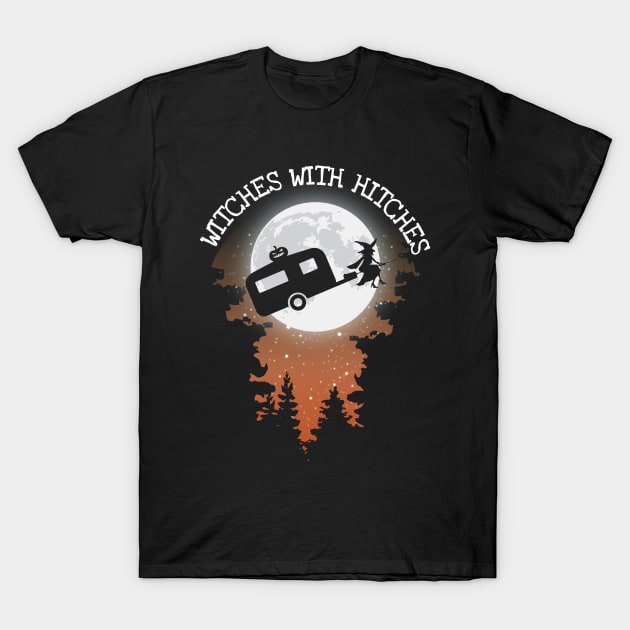 Witches With Hitches Halloween T-Shirt by JustPick